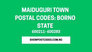 Maiduguri Town Postal Codes: Borno State