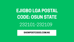 Ejigbo LGA Postal Code: Osun State