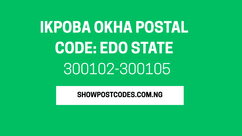 Ikpoba Okha Postal Code: Edo State