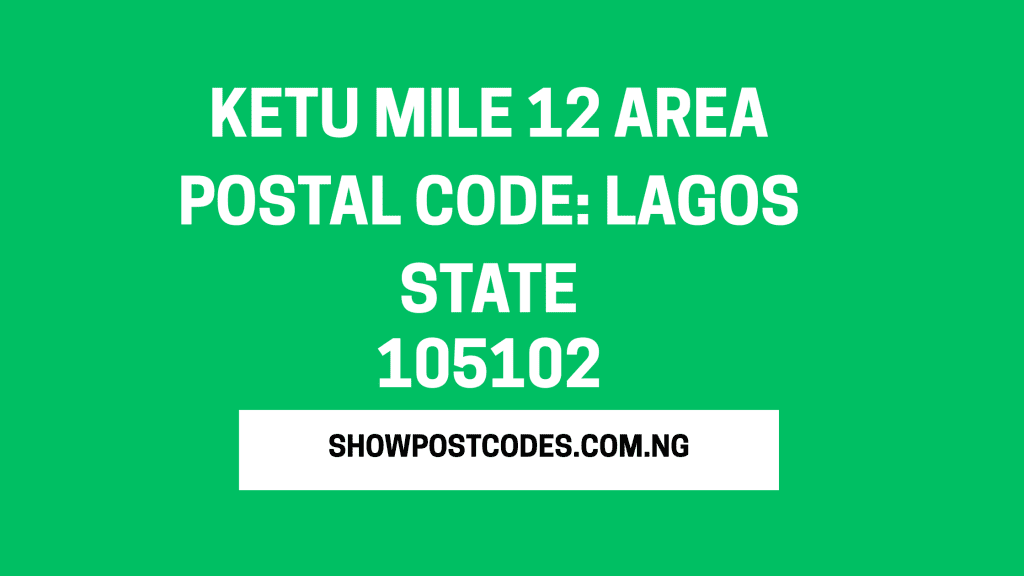 Ketu Mile 12 Area Postal Code: Lagos State