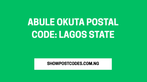 Abule Okuta Postal Code: Lagos State