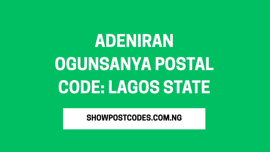Adeniran Ogunsanya Postal Code: Lagos State