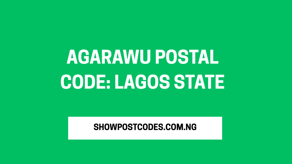 Agarawu Postal Code: Lagos State