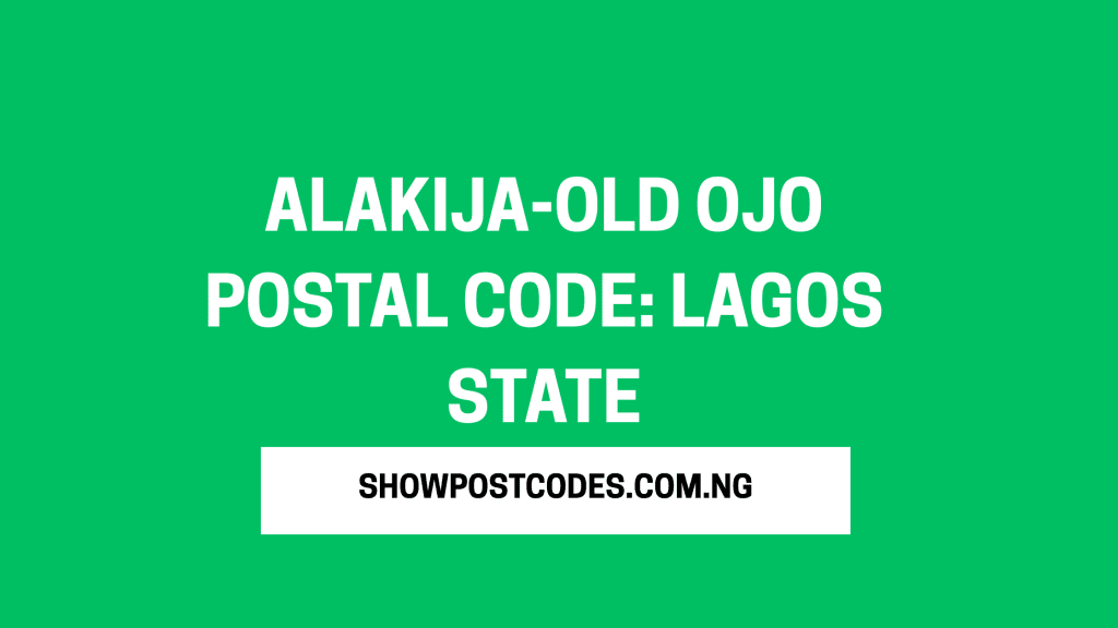Alakija-Old Ojo Postal Code: Lagos State