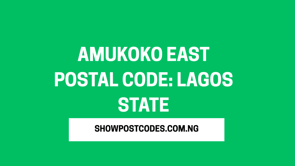 Amukoko East Postal Code: Lagos State