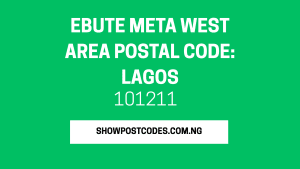 Ebute Meta West Area Postal Code: Lagos