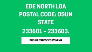 Ede North LGA Postal Code: Osun State