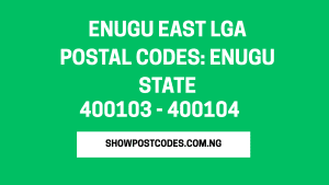 Enugu East LGA Postal Codes: Enugu State
