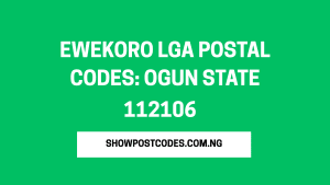 Ewekoro LGA Postal Codes: Ogun State