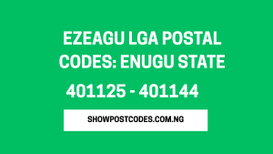 Ezeagu LGA Postal Codes: Enugu State