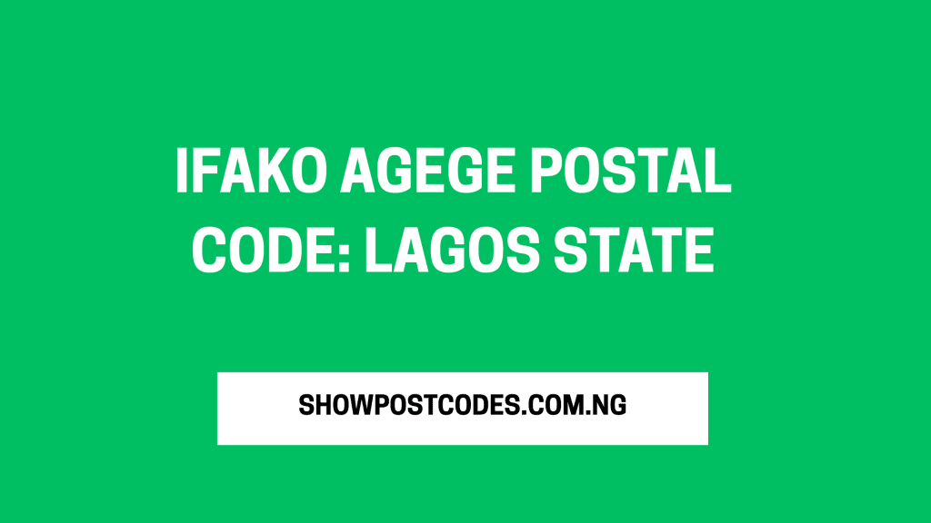 Ifako Agege Postal Code: Lagos State
