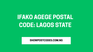 Ifako Agege Postal Code: Lagos State