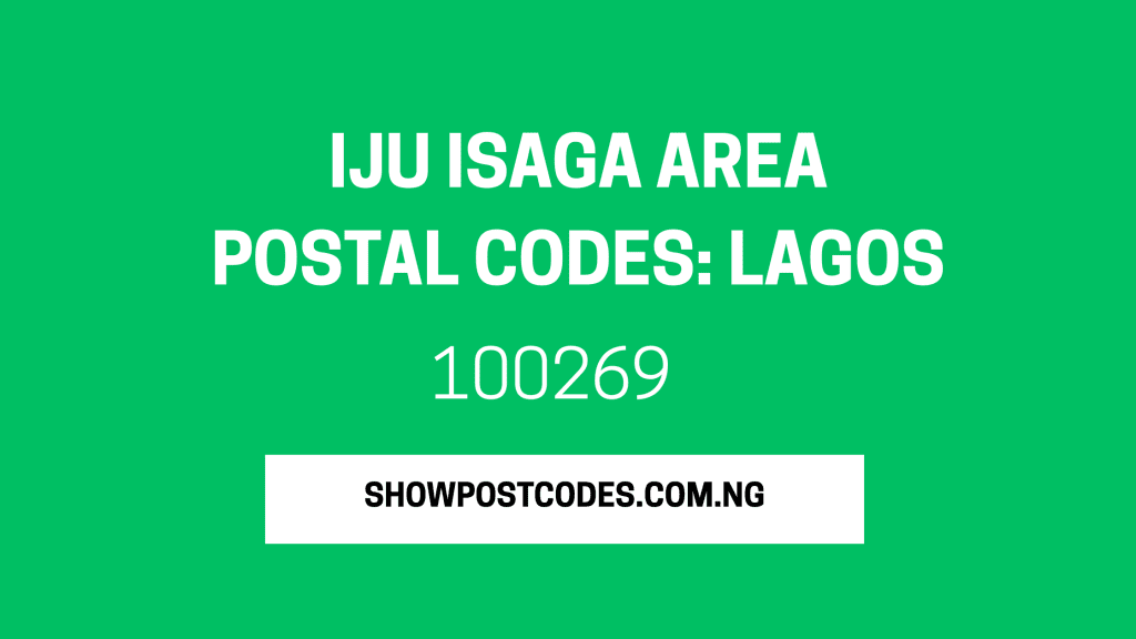 Iju Isaga Area Postal Codes: Lagos
