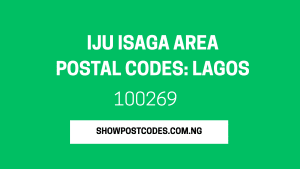 Iju Isaga Area Postal Codes: Lagos