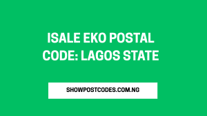 Isale Eko Postal Code: Lagos State