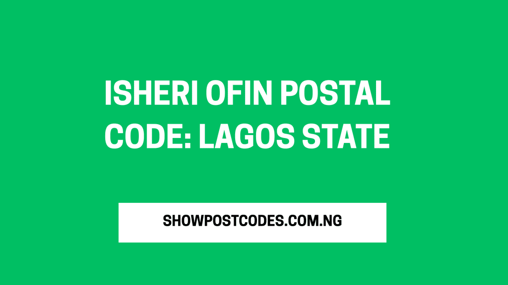 Isheri Ofin Postal Code: Lagos State