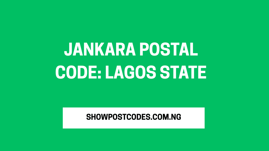 Jankara Postal Code: Lagos State