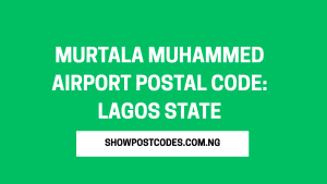 Murtala Muhammed Airport Postal Code: Lagos State
