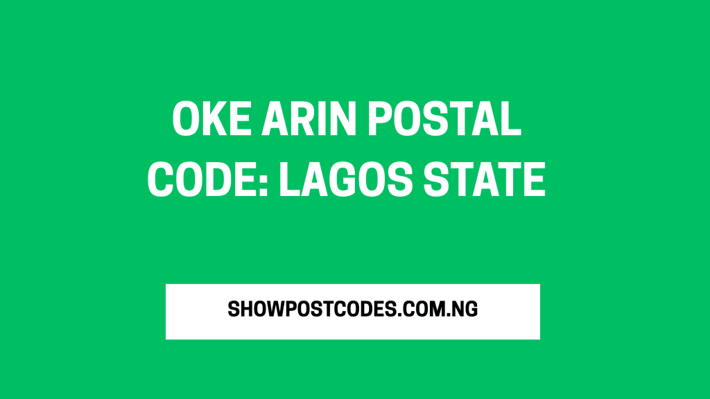 Oke Arin Postal Code: Lagos State