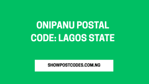 Onipanu Postal Code: Lagos State