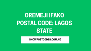 Oremeji Ifako Postal Code: Lagos State