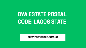Oya Estate Postal Code: Lagos State