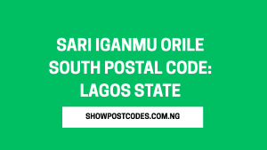 Sari Iganmu Orile South Postal Code: Lagos State